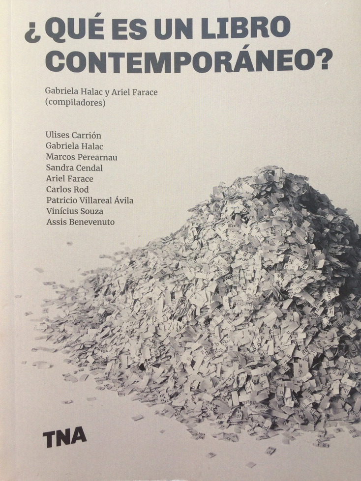 ¿Qué es un libro contemporáneo? Gabriela Halac y Ariel Farace (compiladores)